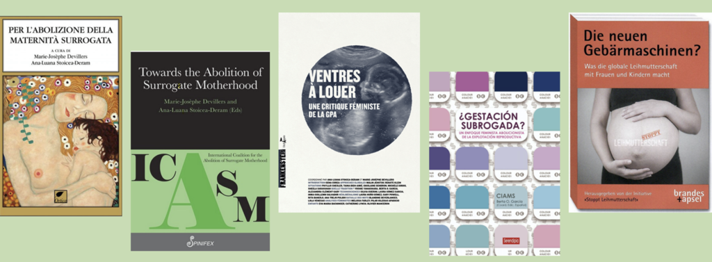 Per l'abolizione della maternita surrogata Towards the abolition of surrogate motherhood Ventres à louer Gestacion Subrogada Die neuen Gebärmaschinen